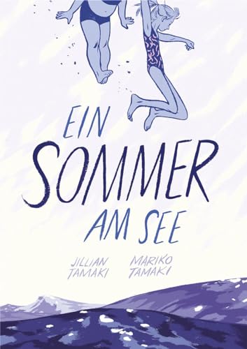 Ein Sommer am See: Ausgezeichnet mit dem Max und Moritz-Preis; Bester internationaler Comic 2016 und nominiert für den Deutschen Jugendliteraturpreis 2016, Kategorie Jugendbuch von Reprodukt